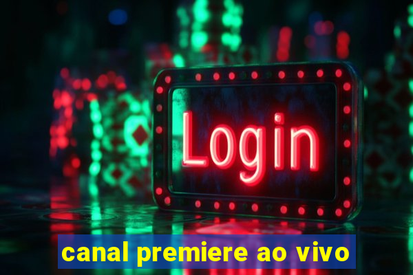 canal premiere ao vivo